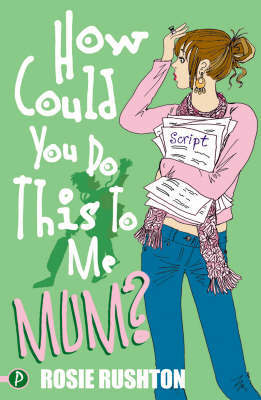 How Could You Do This to Me, Mum? by Rosie Rushton image