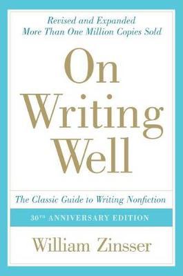 On Writing Well by William Zinsser