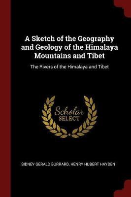 A Sketch of the Geography and Geology of the Himalaya Mountains and Tibet by Sidney Gerald Burrard image