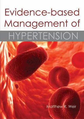 Evidence-Based Management of Hypertension by Matthew R. Weir image
