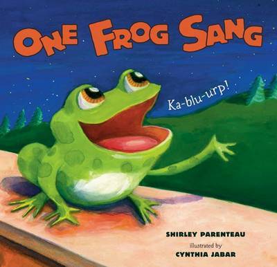 One Frog Sang by Shirley Parenteau image