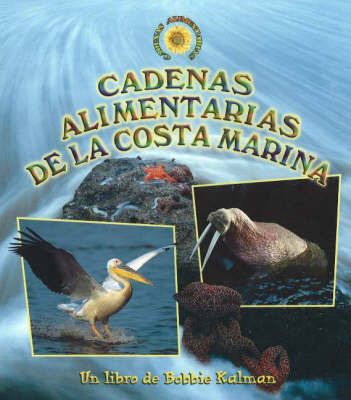 Cadenas Alimentarias de La Costa Marina by Bobbie Kalman image