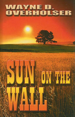 Sun on the Wall by Wayne D Overholser image