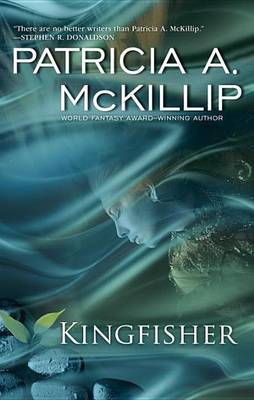 Kingfisher by Patricia A McKillip image