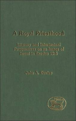 A Royal Priesthood on Hardback by John A. Davies