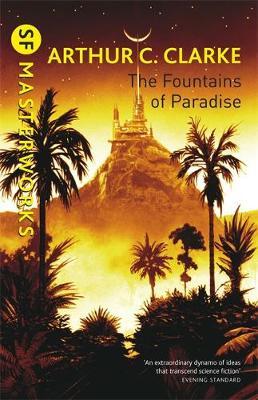 The Fountains of Paradise (S.F. Masterworks) by Arthur C. Clarke