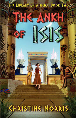 The Ankh of Isis by Christine Norris