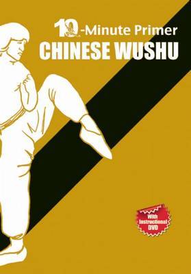 Chinese Wushu: The 10-Minute Primer by Qingjie Zhou image
