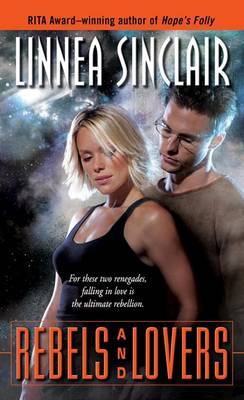 Rebels and Lovers by Linnea Sinclair image