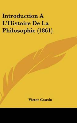 Introduction A L'Histoire De La Philosophie (1861) by Victor Cousin image