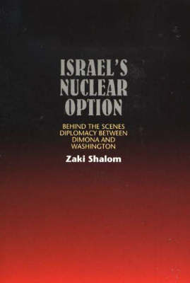 Israel's Nuclear Option by Zaki Shalom image