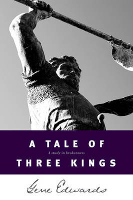 A Tale of Three Kings by Gene Edwards image