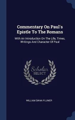Commentary on Paul's Epistle to the Romans by William Swan Plumer image