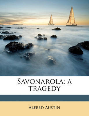 Savonarola; A Tragedy image