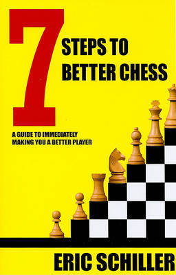 7 Steps to Better Chess by Eric Schiller image