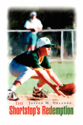 The Shortstop's Redemption on Hardback by Joseph M. Orlando