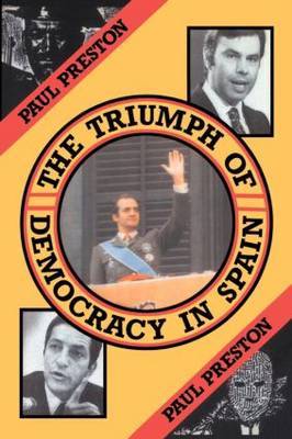 The Triumph of Democracy in Spain by Paul Preston image
