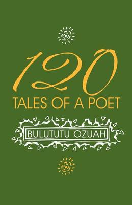 120 Tales of a Poet by Bulututu Ozuah image