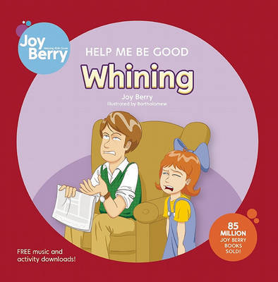 Help Me Be Good Whining by Joy Berry image