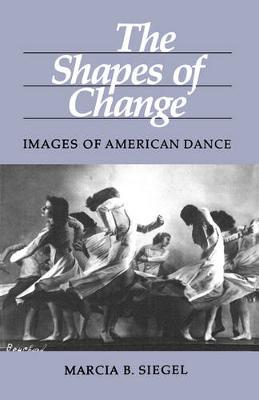 The Shapes of Change by Marcia B Siegel image