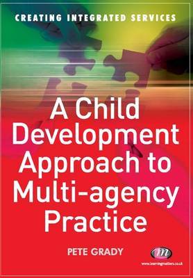 A Child Development Approach to Multi-agency Practice by Pete Grady image