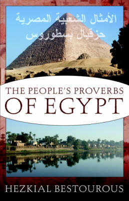 The People's Proverbs in Egypt on Paperback by Hezkial Bestourous