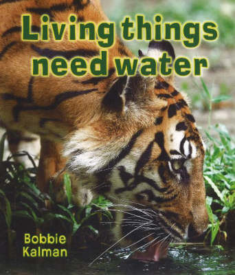 Living Things Need Water by Bobbie Kalman image