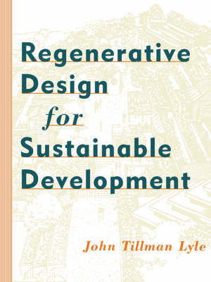 Regenerative Design for Sustainable Development by John Tillman Lyle image