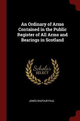 An Ordinary of Arms Contained in the Public Register of All Arms and Bearings in Scotland by James Balfour Paul image