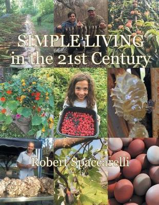 Simple Living in the 21st Century by Spaccarelli Robert