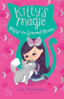 Kitty's Magic: Misty the Scared Kitten by Ella Moonheart image