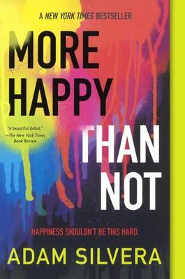 Happy More Than Not on Hardback by Adam Silvera