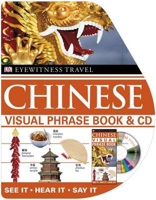 Chinese Visual Phrase Book and CD: See it / Hear it / Say it by DK image