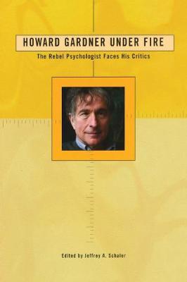 Howard Gardner Under Fire by Jeffrey A. Schaler image
