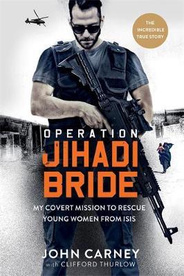 Operation Jihadi Bride by John Carney image
