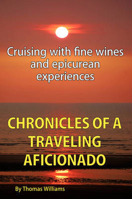 Chronicles of a Traveling Aficionado by Thomas Williams image