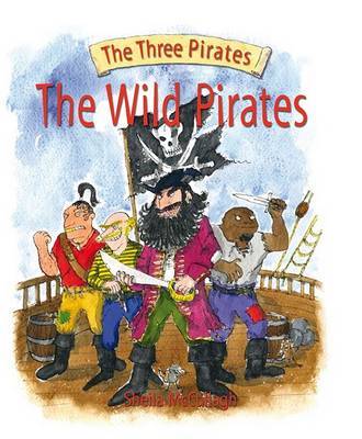 The Wild Pirates on Hardback by Sheila K. McCullagh