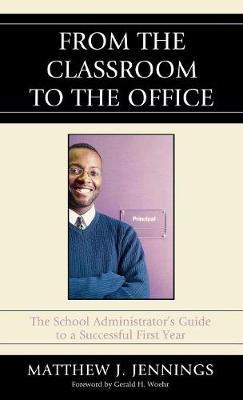 From the Classroom to the Office by Matthew J Jennings image