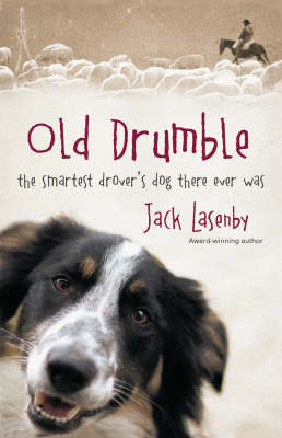 Old Drumble: The Smartest Drover's Dog There Ever Was by Jack Lasenby image