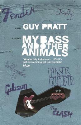 My Bass and Other Animals by Guy Pratt image