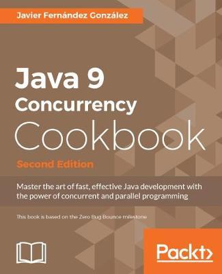 Java 9 Concurrency Cookbook - by Javier Fernandez Gonzalez image