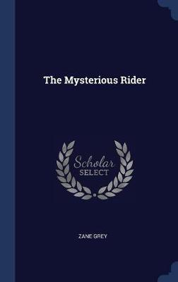 The Mysterious Rider by Zane Grey image