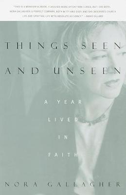 Things Seen And Unseen by Nora Gallagher image
