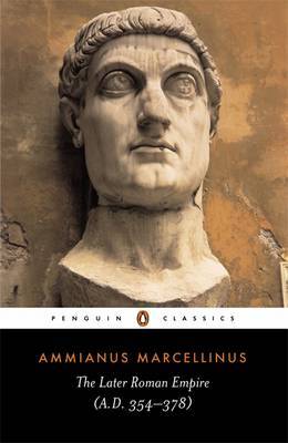 The Later Roman Empire: AD 354-378 by Ammianus Marcellinus image