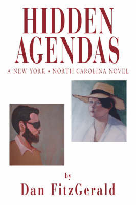 Hidden Agendas: A New York . North Carolina Novel by Dan Fitzgerald image
