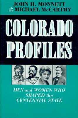 Colorado Profiles by John H Monnett