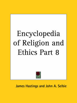 Encyclopedia of Religion & Ethics (1908): v. 8 by James Hastings image