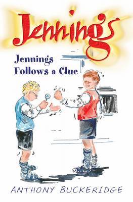 Jennings Follows A Clue by Anthony Buckeridge image