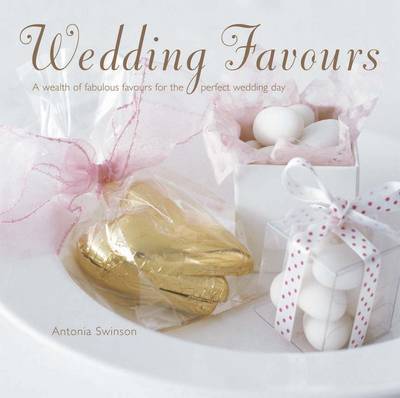 Wedding Favours on Hardback by Antonia Swinson