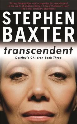 Transcendent (Destiny's Children #3) by Stephen Baxter